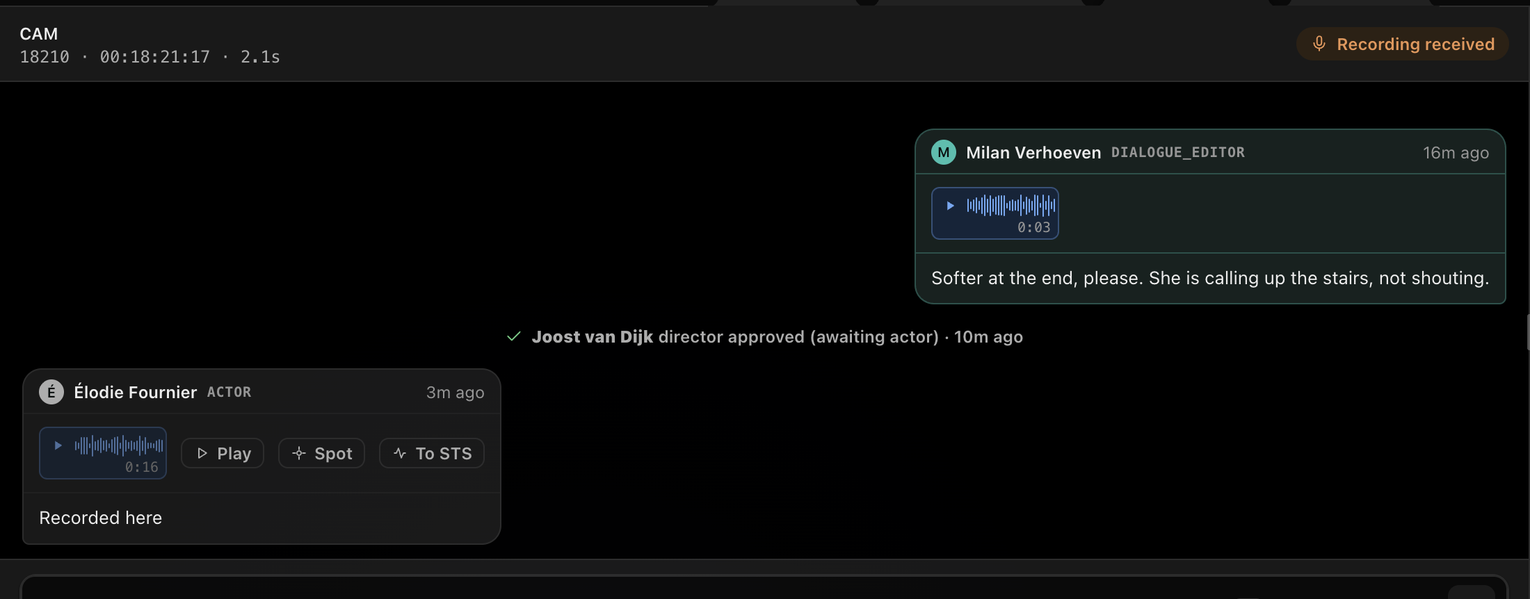The answer lands on the cue itself. (1) New status; (2) The director approved; (3) The actor recorded it herself.