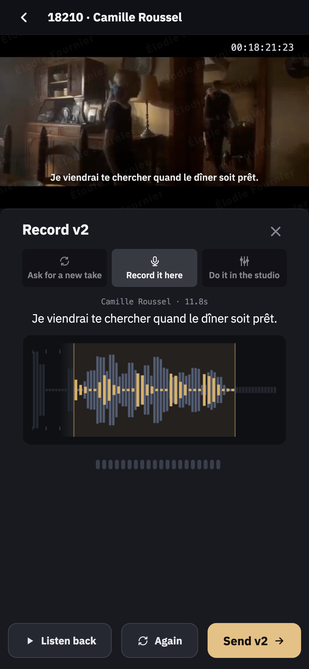 She listens back and sends it to the studio. (1) Record it here; (2) Send.